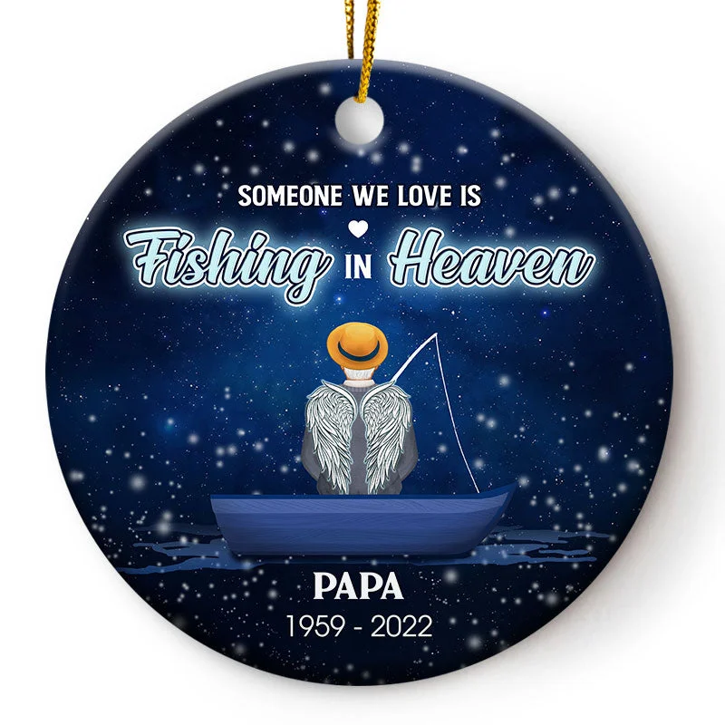 Fishing hook angle tray-Someone We Love Is Fishing In Heaven - Family Memorial Gift - Personalized Custom Circle Ceramic Ornament