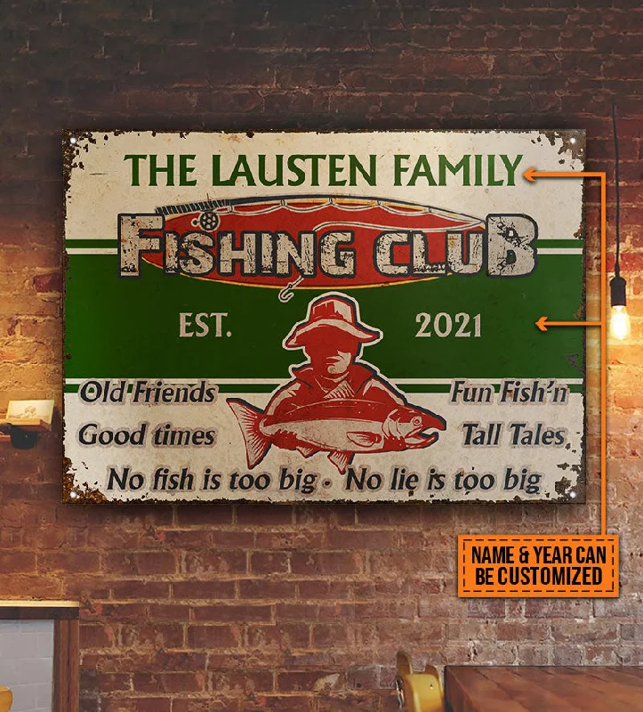 Fishing tackle multi-layer clamp-Personalized Fishing No Fish Is Too Big Custom Classic Metal Signs