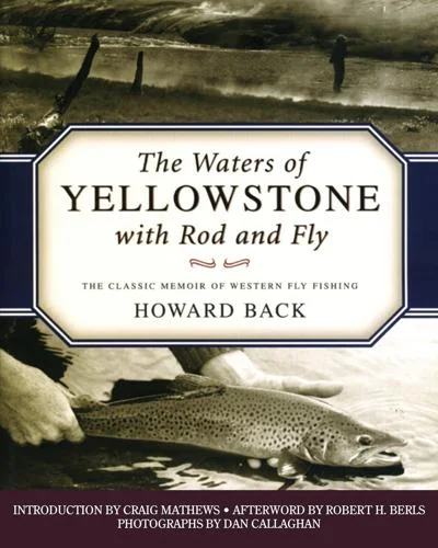 Fishing tackle compact pouch-The Waters of Yellowstone with Fly Rod and Reel By Howard Back