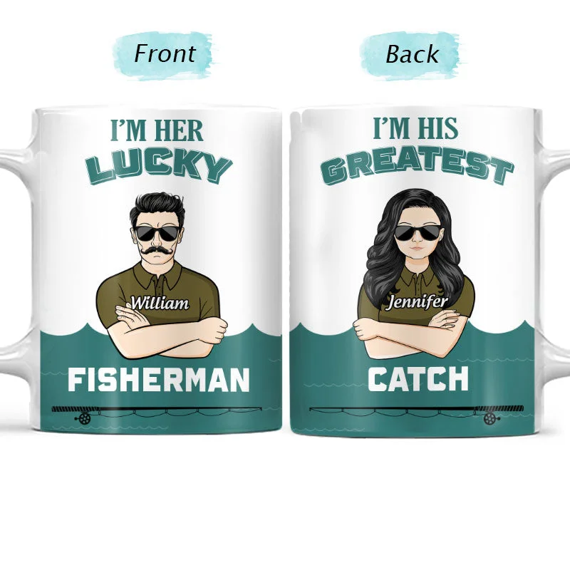 Fishing reel line tray-Lucky Fisherman Greatest Catch Husband Wife Fishing Couple - Personalized Custom White Edge-to-Edge Mug